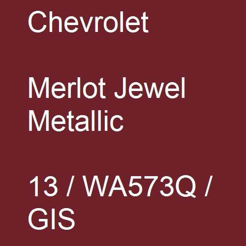 Chevrolet, Merlot Jewel Metallic, 13 / WA573Q / GIS.